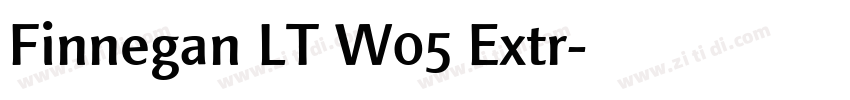 Finnegan LT W05 Extr字体转换 Finnegan LT W05 Extr字体转换